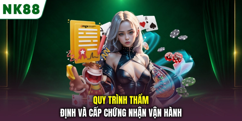 Quy trình thẩm định và cấp chứng nhận vận hành