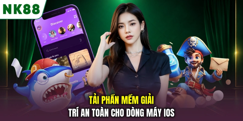 Hướng dẫn tải app NK88 trên iPhone và thiết bị iOS Tải phần mềm giải trí an toàn cho dòng máy iOS